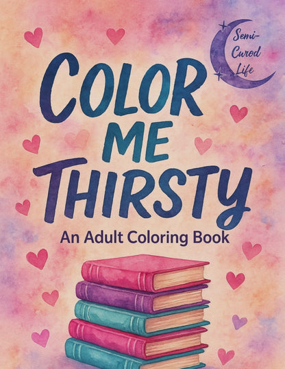 Color Me Thirsty – An Adult Coloring Book